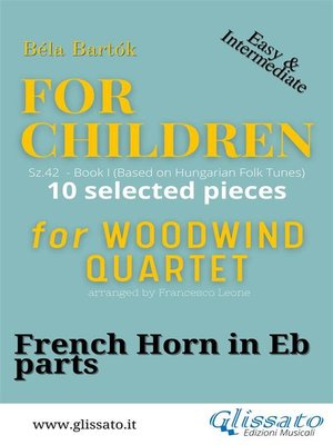 cover image of Horn in Eb part of "For Children" by Bartók--Woodwind Quartet